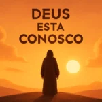 Deus está conosco: 7 formas de sentir a presença divina no dia a dia deus esta conosco