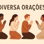 Diversas Orações: Guia Completo com Exemplos Práticos para Diferentes Momentos diversas orações